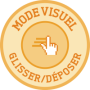 Mode visuel glisser/déposer